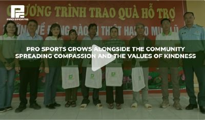 Pro Sports Cares: Journey No. 02 – Pro Sports provides 450 million VND to support residents of Dong Hoa